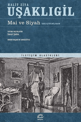 Mai ve Siyah (Sadeleştirilmiş Basım), Halit Ziya Uşaklıgil