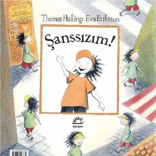 Şanslıyım! - Şanssızım!, Eva Eriksson , Thomas Halling