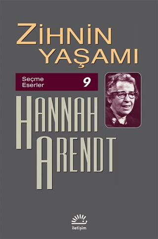 Zihnin Yaşamı - Seçme Eserler 9, Hannah Arendt