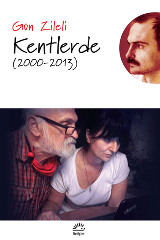 Kentlerde (2000 - 2013), Gün Zileli