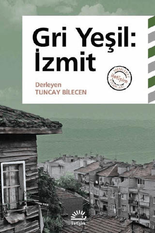 Gri Yeşil: İzmit, Tuncay Bilecen