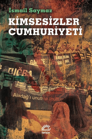 Kimsesizler Cumhuriyeti, İsmail Saymaz