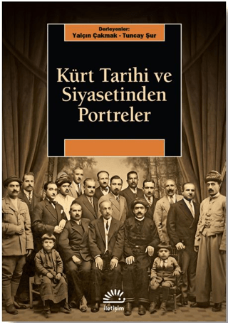 Kürt Tarihi ve Siyasetinden Portreler, Tuncay Şur , Yalçın Çakmak