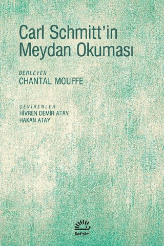 Carl Schmitt’in Meydan Okuması, Chantal Mouffe