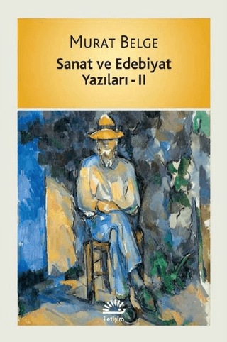 Sanat ve Edebiyat Yazıları 2, Murat Belge