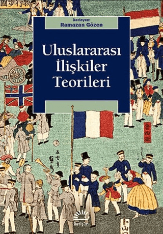 Uluslararası İlişkiler Teorileri, Ramazan Gözen