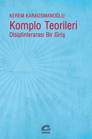 Komplo Teorileri - Disiplinlerarası Bir Giriş, Kerem Karaosmanoğlu