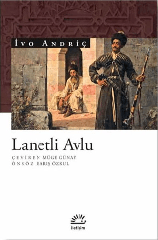 Lanetli Avlu, İvo Andriç