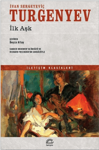 İlk Aşk, Ivan Sergeyevich Turgenev , İvan Sergeyeviç Turgenyev