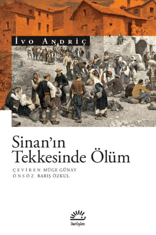 Sinan’ın Tekkesinde Ölüm, İvo Andriç