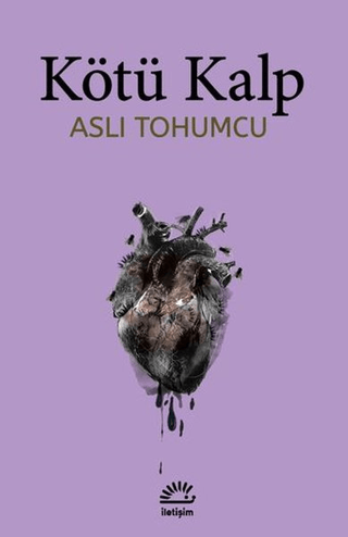 Kötü Kalp, Aslı Tohumcu