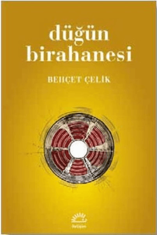 Düğün Birahanesi, Behçet Çelik, İletişim Yayınevi