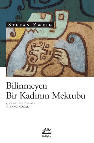 Bilinmeyen Bir Kadının Mektubu, Stefan Zweig, İletişim Yayınevi