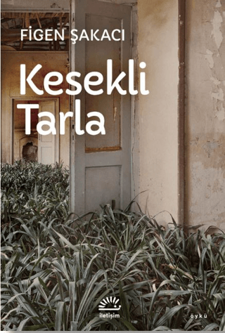 Kesekli Tarla, Figen Şakacı, İletişim Yayınevi