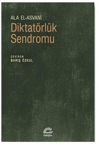 Diktatörlük Sendromu, Ala El-Asvani, İletişim Yayınevi