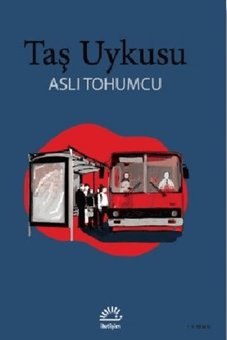 Taş Uykusu, Aslı Tohumcu, İletişim Yayınevi