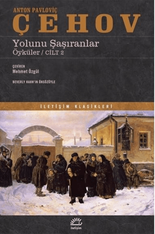 Yolunu Şaşıranlar - Öyküler Cilt 2, Anton Pavloviç Çehov