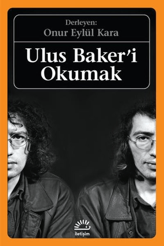 Ulus Baker’i Okumak, Onur Eylül Kara, İletişim Yayınevi