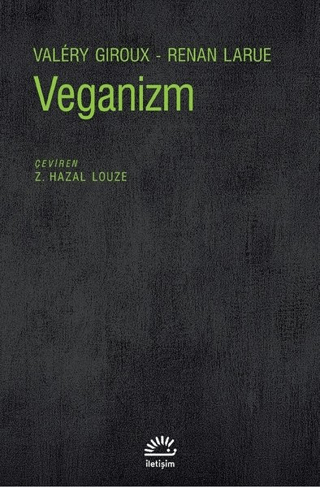 Veganizm, Renan Larue , Valery Giroux, İletişim Yayınevi