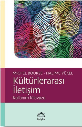 Kültürlerarası İletişim - Kullanım Klavuzu, Halime Yücel , Michel Bourse, İletişim Yayınevi