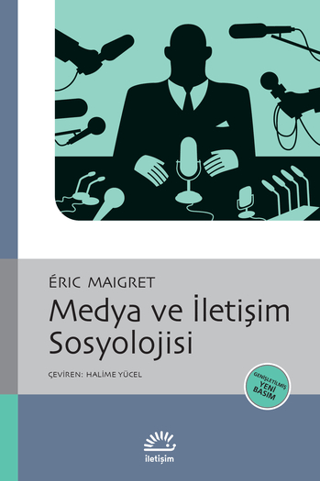 Medya ve İletişim Sosyolojisi, Eric Maigret