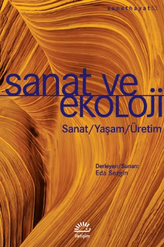 Sanat Ve Ekoloji, Kolektif, İletişim Yayınevi