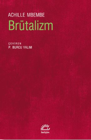 Brütalizm, Achille Mbembe, İletişim Yayınevi