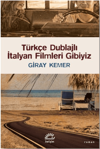 Türkçe Dublajlı İtalyan Filmleri Gibiyiz, Giray Kemer, İletişim Yayınevi