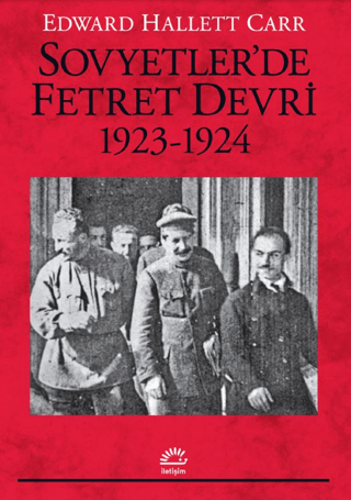 Sovyetler’de Fetret Devri 1923-1924, Edward Hallett Carr, İletişim Yayınevi