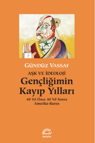 Gençliğimin Kayıp Yılları, Gündüz Vassaf, İletişim Yayınevi