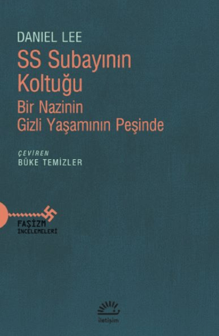 SS Subayının Koltuğu - Bir Nazinin Gizli Yaşamının Peşinde, Daniel Lee, İletişim Yayınevi