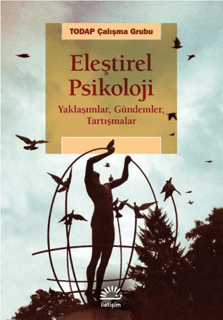 Eleştirel Psikoloji: Yaklaşımlar, Gündemler, Tartışmalar, TODAP Çalışma Grubu, İletişim Yayınevi