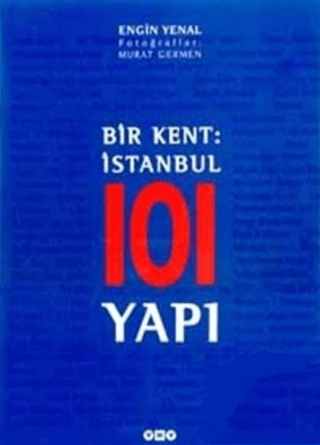 Yapı Kredi Yayınları, Bir Kent: İstanbul 101 Yapı, Engin Yenal