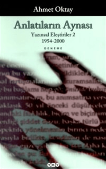 Yapı Kredi Yayınları, Anlatıların Aynası Yazınsal Eleştiriler 2 1954-2000, Ahmet Oktay