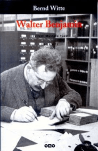 Yapı Kredi Yayınları, Walter Benjamin, Bernd Witte