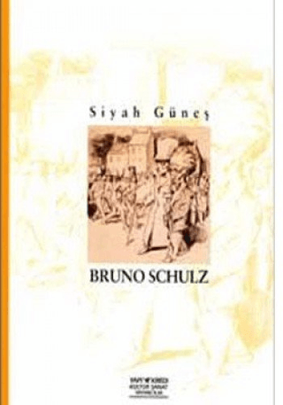 Yapı Kredi Yayınları, Siyah Güneş The Black Sun, Bruno Schulz