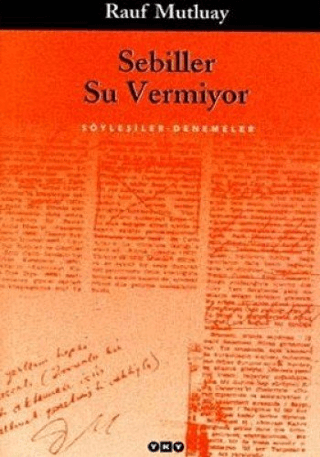 Yapı Kredi Yayınları, Sebiller Su Vermiyor Söyleşiler-Denemeler, Rauf Mutluay