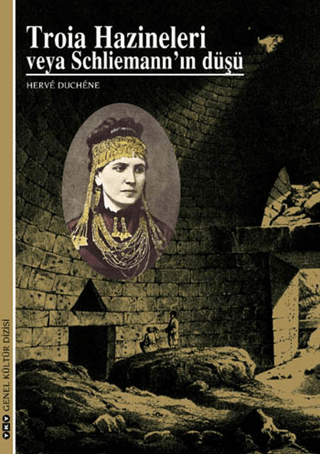 Yapı Kredi Yayınları, Troia Hazineleri veya Schliemann’ın Düşü, Herve Duchene