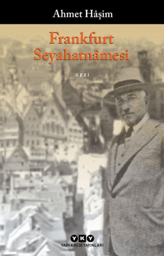 Yapı Kredi Yayınları, Frankfurt Seyahatnamesi, Ahmet Haşim