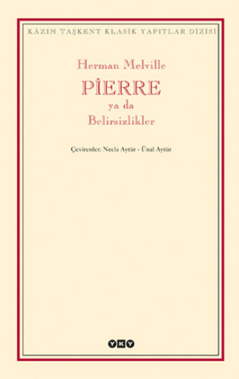 Yapı Kredi Yayınları, Pierre ya da Belirsizlikler, Herman Melville