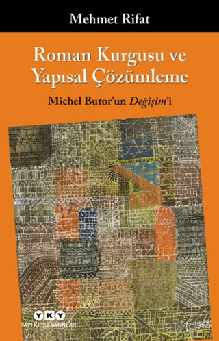 Yapı Kredi Yayınları, Roman Kurgusu ve Yapısal Çözümleme - Michel Butor’un Değişim’i, Mehmet Rifat