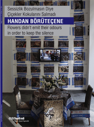 Yapı Kredi Yayınları, Sessizlik Bozulmasın Diye Çiçekler Kokularını Salmadı -  Flowers didn’t emit their odours in order to keep the silence, Handan Börüteçene