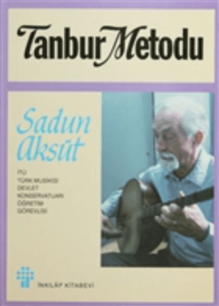 Tanbur Metodu - İTÜ Türk Musiki Devlet Konservatuarı Öğretim Görevlisi, Sadun Aksüt