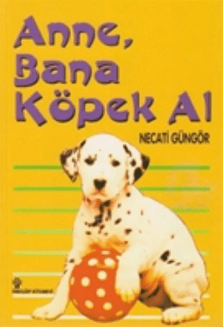 Anne, Bana Köpek Al, Necati Güngör