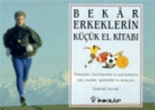 Bekar Erkeklerin Küçük El Kitabı Okumaları, Hatırlamaları ve Paylaşmaları İçin; Öneriler, Gözlemler ve Andaçlar, David Scott