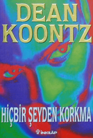 Hiçbir Şeyden Korkma, Dean R. Koontz