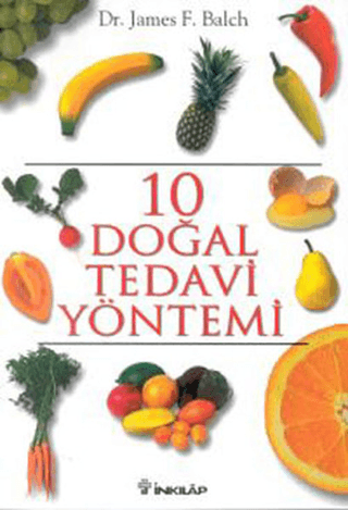 10 Doğal Tedavi Yöntemi, James F. Balch