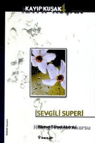 Sevgili Superi Kayıp Kuşak 4, Hikmet Temel Akarsu