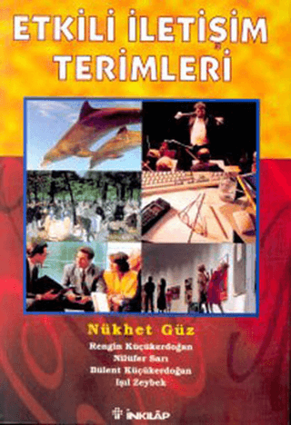 Etkili İletişim Terimleri, Bülent Küçükerdoğan , Işıl Zeybek , Nilüfer Sarı ,