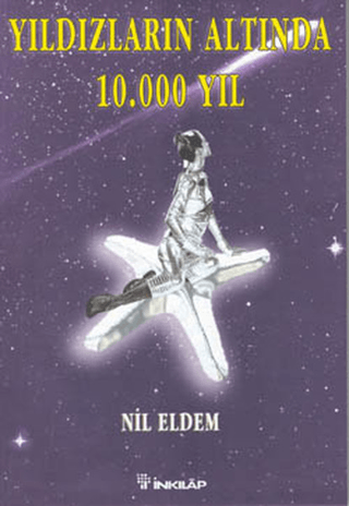 Yıldızların Altında 10.000 Yıl, Nil Eldem